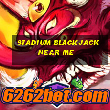 stadium blackjack near me