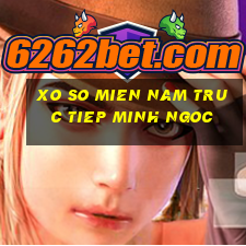 xo so mien nam truc tiep minh ngoc