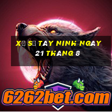 xổ số tây ninh ngày 21 tháng 8