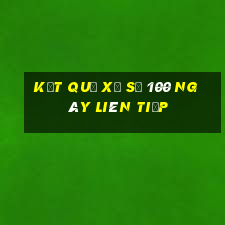 kết quả xổ số 100 ngày liên tiếp