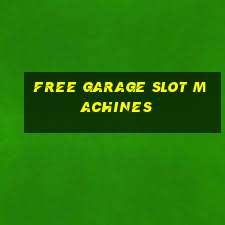 free garage slot machines