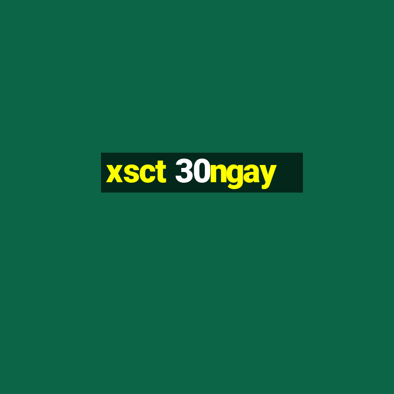 xsct 30ngay