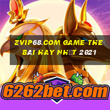 Zvip68.Com Game The Bài Hay Nhất 2021