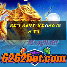 chơi game không cần tải