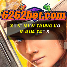 xổ số miền trung hôm qua thứ 5