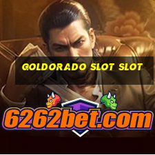 goldorado slot slot