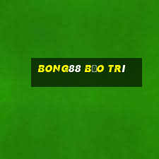 bong88 bảo trì