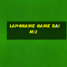 Langgame Game Bài Mới