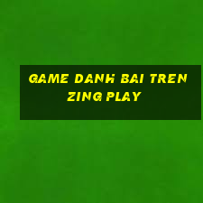 game danh bai tren zing play