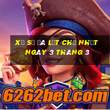 xổ số đà lạt chủ nhật ngày 3 tháng 3