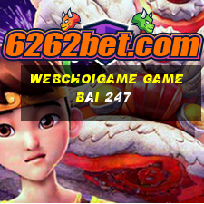 Webchoigame Game Bài 247