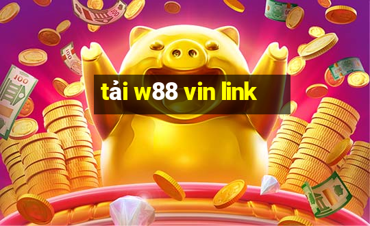 tải w88 vin link