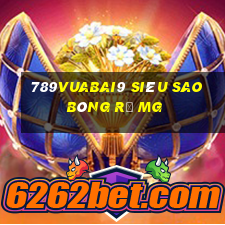 789Vuabai9 Siêu sao bóng rổ MG