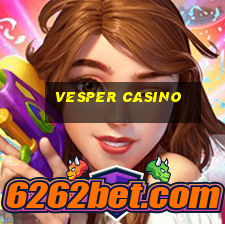 vesper casino