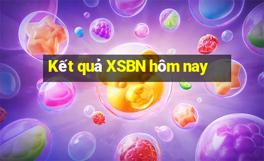 Kết quả XSBN hôm nay