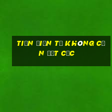 tiền điện tử không cần đặt cọc