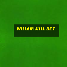 wiliam hill bet