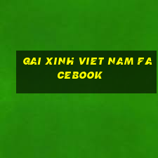 gai xinh viet nam facebook