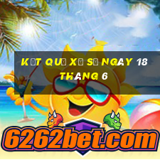 kết quả xổ số ngày 18 tháng 6