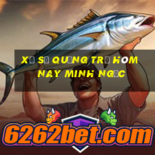 xổ số quảng trị hôm nay minh ngọc