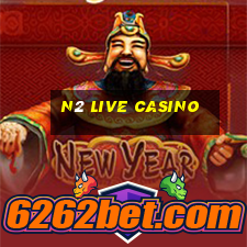 n2 live casino