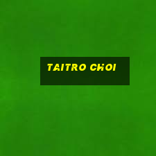 taitro choi