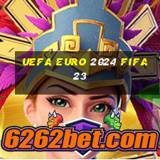 uefa euro 2024 fifa 23