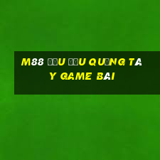 M88 Đậu Đậu Quảng Tây game bài