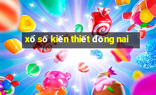 xổ số kiến thiết đồng nai