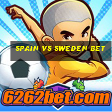 spain vs sweden bet