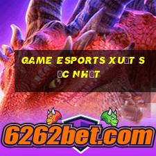 game esports xuất sắc nhất