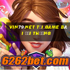 Vin79.Net Tải Game Bài Đổi Thưởng