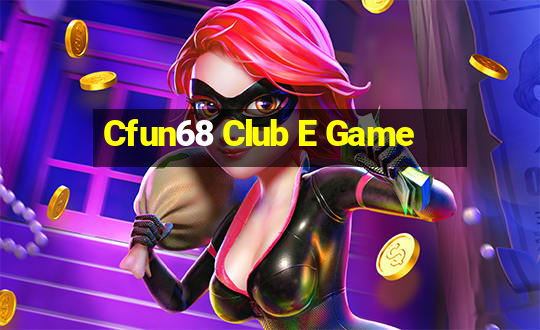 Cfun68 Club E Game