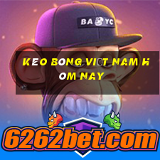 kèo bóng việt nam hôm nay