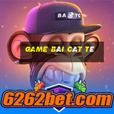 game bài cát tê