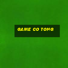 game co tong