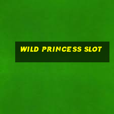 wild princess slot