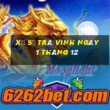 xổ số trà vinh ngày 1 tháng 12