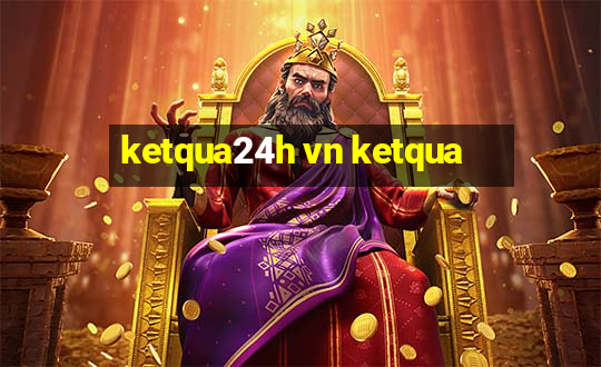 ketqua24h vn ketqua