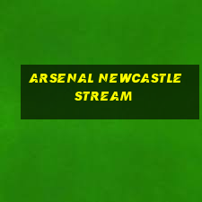 arsenal newcastle stream