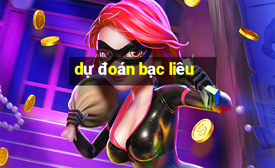 dự đoán bạc liêu