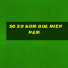 so xo hom qua mien nam