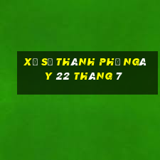 xổ số thành phố ngày 22 tháng 7