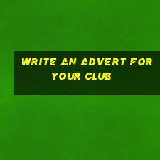 write an advert for your club