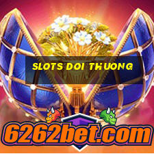 slots doi thuong