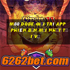 M88 Dobe giải trí app Phiên bản mới nhất Tải về