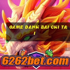 game danh bai chi tai