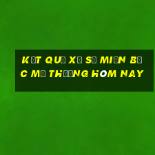 kết quả xổ số miền bắc mở thưởng hôm nay