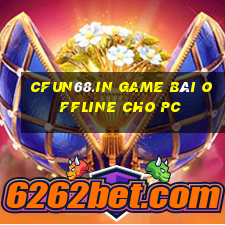 Cfun68.In Game Bài Offline Cho Pc