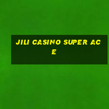 jili casino super ace